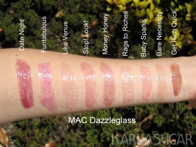 MAC, Dazzleglass, swatches, Date Night, Funtabulous, Like Venus, Stop! Look!, Money Honey, Rags to Riches, Baby Sparks, Bare Necessity, Get Rich Quick
