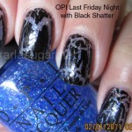 OPI, Last Friday Night, Black Shatter, swatches