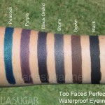 Too Faced, Perfect Eyes, waterproof, eyeliner, swatches, Perfect Peacock, Perfect Purple, Perfect Black Orchid, Perfect Storm, Perfect Brown, Perfect Black, KarlaSugar, Karla Sugar