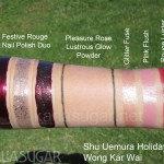 Shu Uemura, holiday 2011, Wong Kar Wai, swatches, Festive Rouge, Pleasure Rose, Lustrous Glow Powder, Glitter Fuse, Pink Flush, Rouge Luster, KarlaSugar, Karla Sugar